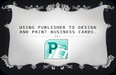 Using publisher to design and print business cards