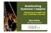 Infovision 2011 Accelerating Customer Insight making Business impact happen, Ajay Kelkar, COO, Hansa Cequity
