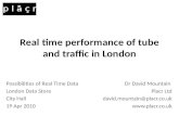Real time performance of tube and traffic in London