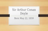 Happy  Birthday, Sir Arthur Conan Doyle