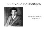 Srinivasan ramanujan's magic square