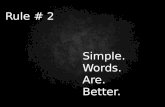 Simple words are better