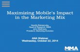 Maximizing mobile's impact in the marketing mix. ana webinar.24.10.2014