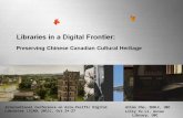 Libraries in a digital frontier  - preserving chinese canadian cultural heritage