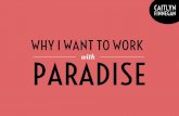 Why I Want to Work With Paradise Advertising