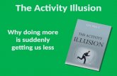 The Activity Illusion