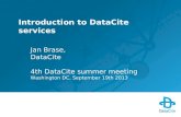 2013 DataCite Summer Meeting - Introducing DataCite services (Jan Brase - DataCite)