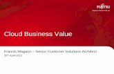 20110420 Fujitsu Cloud Business Value, Franics Magann