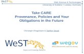 Take CARE: Provenance, Policies and Your Obligations in the Future
