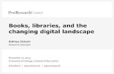 Books, libraries, and the changing digital landscape