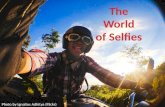 The World of Selfies