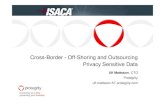 Cross border - off-shoring and outsourcing privacy sensitive data