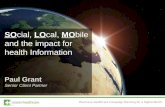 SOcial, LOcal, MObile, and the impact on health information