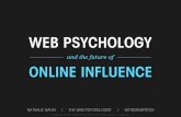 Web Psychology and the Future of Online Influence (summary)