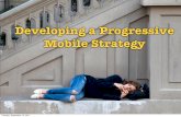 Developing a Progressive Mobile Strategy (Key Comm Version)