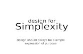 Design for Simplexity