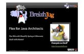 Flex For Java Architects Ledroff Breizh Jug V Blog Cc