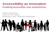 Accessibility as Innovation: Creating accessible user experiences
