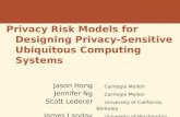 Privacy Risk Models for Designing Privacy-Sensitive Ubiquitous Computing Systems, presented at DIS2004