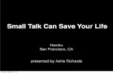 How Small Talk Can Save Your Life - Heroku Talk