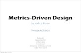 Metrics Driven Design by Joshua Porter