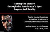 Seeing the Library through the Terminator's Eyes: Augmented Reality
