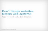 Don't Design Websites. Design Web SYSTEMS! (DrupalCon Chicago 2011)
