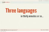 Three languages in thirty minutes