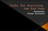Tools for Assisting End Users