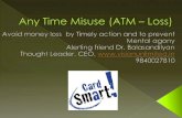 Any time misuse (atm – loss)