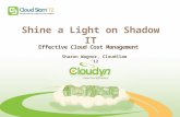 Shine a light on “Shadow IT”: Taking control of usage and spending in the cloud by Sharon Wagner, CEO and Founder of Cloudyn