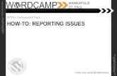 How to: Reporting Issues