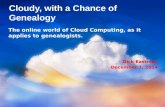 Cloudy with a chance of genealogy