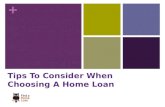 Tips to consider when choosing home loans