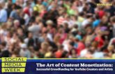 The Art of Content Monetization: Successful Crowdfunding for YouTube Creators and Artists