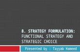 Strategy formulation : functional strategy & Strategy Choice