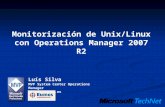 Monitorización de Unix/Linux con Operations Manager 2007 R2 Luís Silva MVP System Center Operations Manager lsilva@rumos.es.
