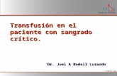 © TPWG May 2004 ABC Advanced Bleeding Care Transfusión en el paciente con sangrado crítico. Dr. Joel A Badell Luzardo.