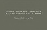 GHISLAIN LAFONT, UNA COMPRENSIÓN ONTOLÓGICA-SALVÍFICA DE LA TRINIDAD Hacia una tesis monográfica.