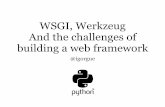 WSGI Werkzeug and the Challenges of building a python web framework