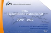 Things we knew, things we did … Things we have learnt, things we should do IFDA Presentación institucional 2009 - 2010 your p artner in s trengthening.