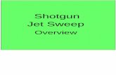 Shotgun Jet Sweep