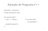 1 Ejemplo de Programa C++ #include using namespace std; int main(void) { cout