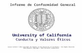 University of California Conducta y Valores Éticos Informe de Conformidad General Course Content © 2012 Copyright The Regents of the University of California.