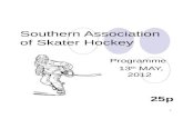 4 Southern Association of Skater Hockey Programme 13 th MAY, 2012 25p.