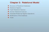 Chapter 3: Relational Model Structure of Relational Databases Relational Algebra Tuple Relational Calculus Domain Relational Calculus Extended Relational-Algebra-Operations.