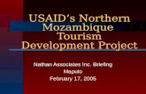 Nathan Associates Inc. Briefing Maputo February 17, 2005 USAID s Northern Mozambique Tourism Development Project.
