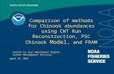 November 13, 2013 Comparison of methods for Chinook abundances using CWT Run Reconstruction, PSC Chinook Model, and FRAM Larrie La Voy--Northwest Region,