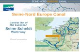 Seine-Nord Europe Canal Central link of the European Seine-Scheldt Waterway General presentation.
