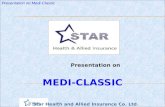 Star Health and Allied Insurance Co. Ltd. Presentation on Medi-Classic Presentation on MEDI-CLASSIC.